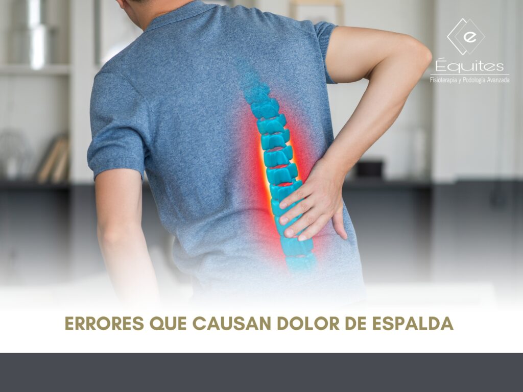 ERRORES QUE CAUSAN DOLOR DE ESPALDA